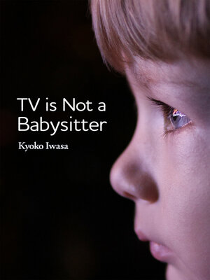 cover image of TV is Not a Babysitter